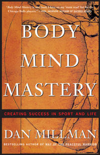 Body mind mastery - creating success in sport and life