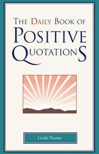 The Daily Book of Positive Quotations