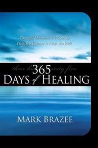 Brazee, M: 365 Days of Healing