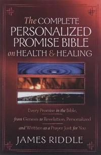 Complete Personalized Promise Bible On Health And Healing
