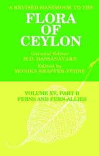 A Revised Handbook to the Flora of Ceylon, Vol. XV, Part B