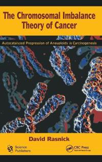 The Chromosomal Imbalance Theory of Cancer