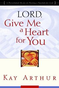 Lord, Give Me a Heart for You