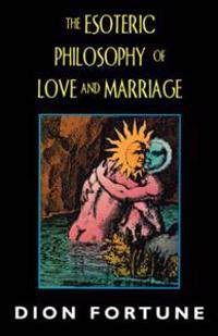 Esoteric Philosophy of Love and Marriage (REV)