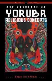 The Handbook of Yoruba Religious Concepts