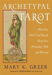 Archetypal Tarot: What Your Birth Card Reveals