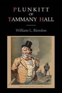 Bokomslag för "Plunkitt Of Tammany Hall"