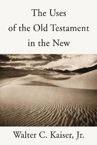 The Uses of the Old Testament in the New