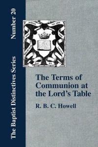 The Terms of Communion at the Lord's Table