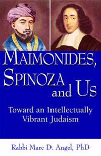 Maimonides, Spinoza and Us