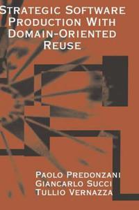 Strategic Software Production with Domain-orientated Reuse