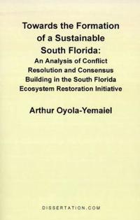 Towards the Formation of a Sustainable South Florida