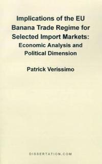 Implications of the EU Banana Trade Regime for Selected Import Markets