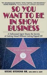 So You Want to Be in Show Business