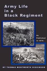 Bokomslag för "Army Life in a Black Regiment"