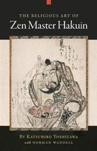 The Religious Art of Zen Master Hakuin