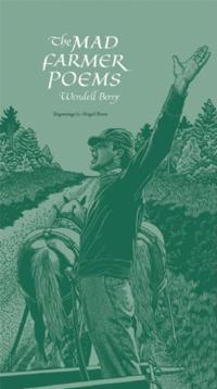 Mad Farmer Poems