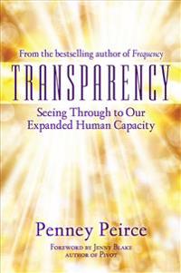 Transparency - seeing through to our expanded human capacity