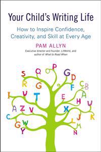 Your Child's Writing Life