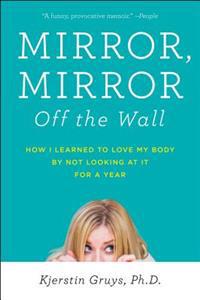 Mirror, Mirror Off the Wall