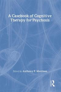 Kirjan kansi "A Casebook of Cognitive Therapy for Psychosis"