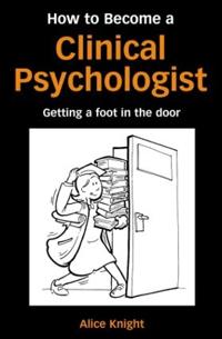 How to Become a Clinical Psychologist