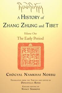 History of Zhang Zhung and Tibet, Volume One