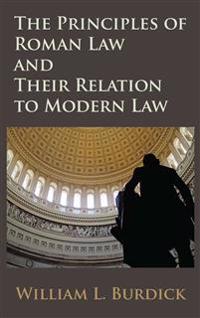 Bokomslag för "The Principles of Roman Law and Their Relation to Modern Law"