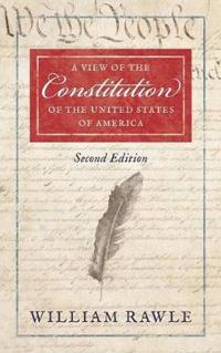 A View of the Constitution of the United States of America [1829]