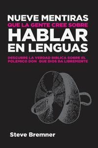 Nueve Mentiras Que La Gente Cree Sobre Hablar En Lenguas