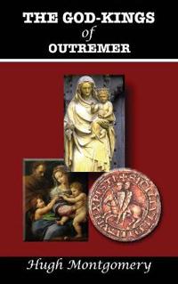 Bokomslag for "The God-Kings of Outremer"