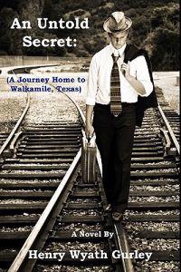 An Untold Secret: A Journey Home To Walkamile, Texas