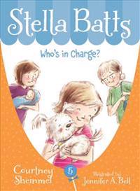 Stella Batts: Who's in Charge?