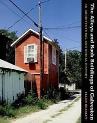 The Alleys and Back Buildings of Galveston