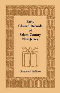 Early Church Records of Salem County, New Jersey