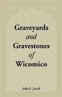 Graveyards and Gravestones of Wicomico [Maryland]