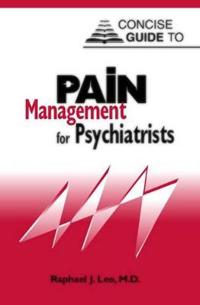 Clinical Manual of Pain Management in Psychiatry