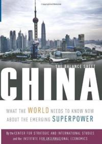 China – The Balance Sheet – What the World Needs to Know Now About the Emerging Superpower