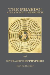 The Phaedo – A Platonic Labyrinth and On Plato′s Euthyphro: New Edition