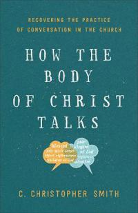 How the Body of Christ Talks
