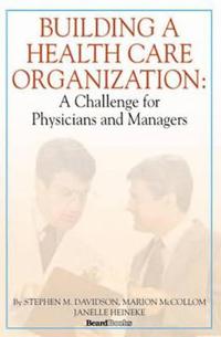 Building a Health Care Organization