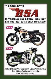 BOOK OF THE BSA OHV SINGLES 350 & 500cc 1955-1967