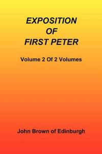 Exposition of First Peter, Volume 2 of 2