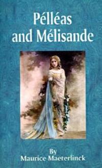 Pelleas and Melisande