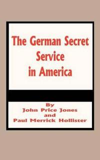 Bokomslag för "The German Secret Service in America"