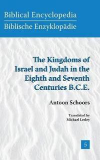 The Kingdoms of Israel and Judah in the Eighth and Seventh Centuries B.C.E.