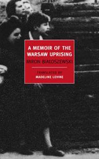 A Memoir Of The Warsaw Uprising