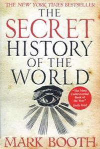 Booth, M: Secret History of the World