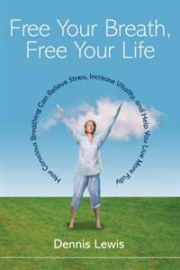 Free Your Breath, Free Your Life