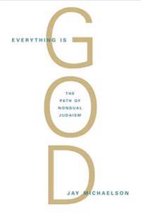 Everything Is God